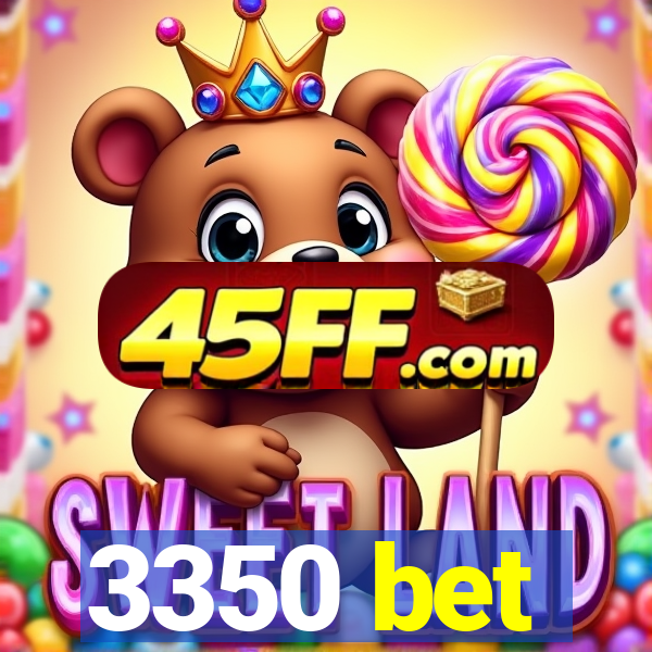 3350 bet